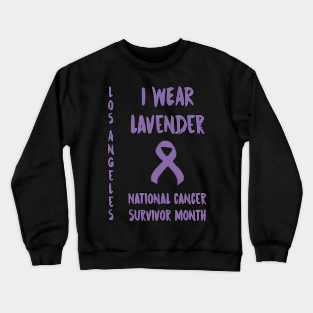 I Wear Lavender National Cancer Survivor Month June Los Angeles Crewneck Sweatshirt by gdimido